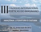 EVENTO - Col�quio internacional discute literatura na Amaz�nia